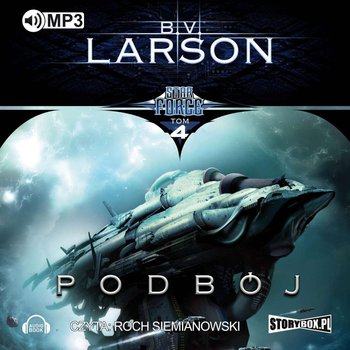 Podbój. Star Force. Tom 4 - Larson B.V.
