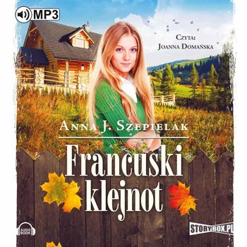 Francuskie zlecenie. Tom 2. Francuski klejnot - Szepielak Anna J.