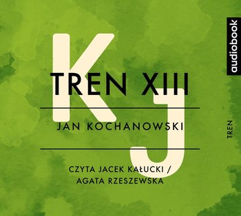 Tren XIII - Kochanowski Jan
