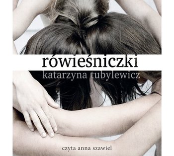 Rówieśniczki - Tubylewicz Katarzyna