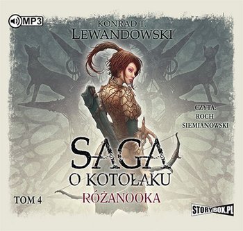 Saga o kotołaku. Tom 4. Różanooka - Lewandowski Konrad T.