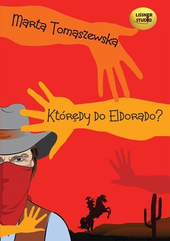 Którędy do Eldorado? - Tomaszewska Marta