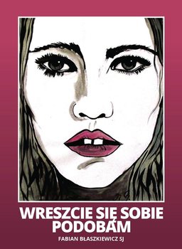 Wreszcie się sobie podobam - Błaszkiewicz Fabian