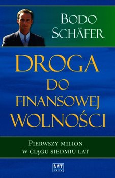 Droga do finansowej wolności - Schafer Bodo