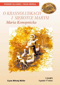 O krasnoludkach i sierotce Marysi - Konopnicka Maria