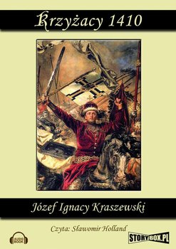 Krzyżacy 1410 - Kraszewski Józef Ignacy