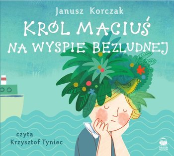 Król Maciuś na wyspie bezludnej - Korczak Janusz