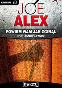 Powiem wam, jak zginął - Alex Joe