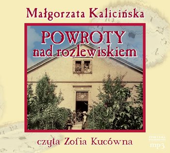 Powroty nad rozlewiskiem - Kalicińska Małgorzata