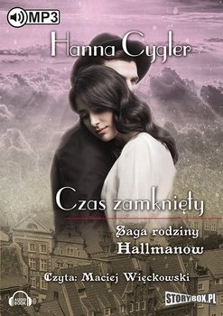 Czas zamknięty. Tom 1 - Cygler Hanna