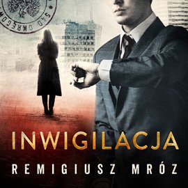 Inwigilacja - Mróz Remigiusz