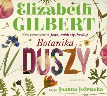 Botanika duszy - Gilbert Elizabeth