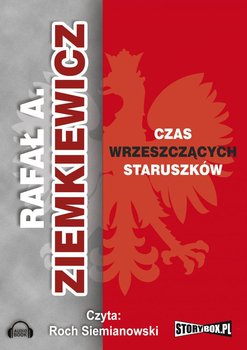 Czas wrzeszczących staruszków - Ziemkiewicz Rafał A.