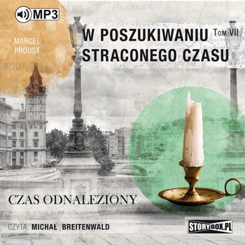 Czas odnaleziony. W poszukiwaniu straconego czasu. Tom 7 - Proust Marcel