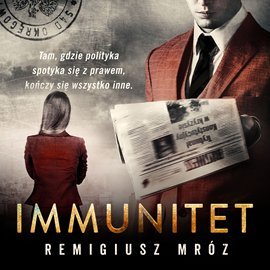 Joanna Chyłka. Tom 4. Immunitet - Mróz Remigiusz