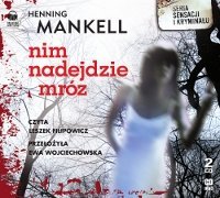 Nim nadejdzie mróz. Komisarz Wallander. Tom 11 - Mankell Henning