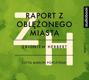 Raport z oblężonego Miasta - Herbert Zbigniew