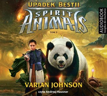Spirit Animals. Upadek Bestii. Tom 3. Powrót - Johnson Varian