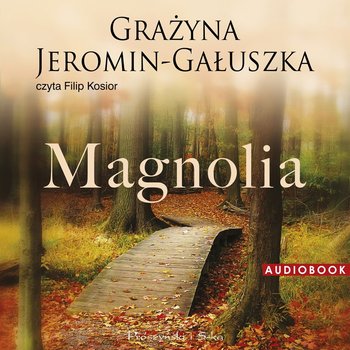 Magnolia - Jeromin-Gałuszka Grażyna
