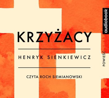 Krzyżacy - Sienkiewicz Henryk