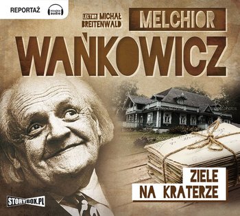 Ziele na kraterze - Wańkowicz Melchior