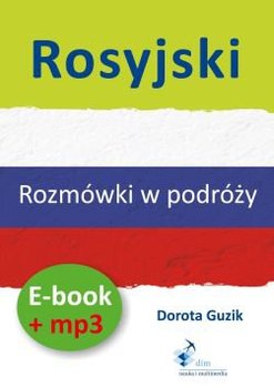 Rosyjski. Rozmówki w podróży. Ebook + mp3 - Guzik Dorota