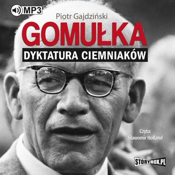 Gomułka. Dyktatura ciemniaków - Gajdziński Piotr
