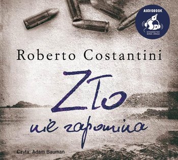 Zło nie zapomina. Trylogia zła. Tom 3 - Costantini Roberto