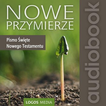 Nowe Przymierze, Pismo Święte Nowego Testamentu - Opracowanie zbiorowe
