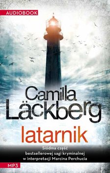 Latarnik. Saga o Fjallbace. Tom 7 - Lackberg Camilla