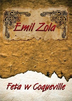 Feta w Coqueville - Zola Emil