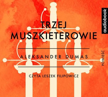 Trzej muszkieterowie - Dumas Aleksander