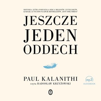Jeszcze jeden oddech - Kalanithi Paul
