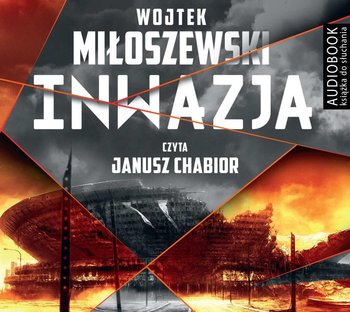 Inwazja. Tom 1 - Miłoszewski Wojtek